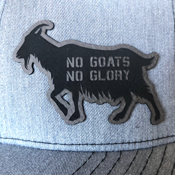 No Goats, No Glory Available in Two Colors.